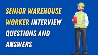 Senior Warehouse Worker Interview Questions And Answers [upl. by Enaej]