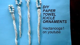 PAPER TOWEL ICICLE ORNAMENTS christmas ornament repurpose [upl. by Orlov]