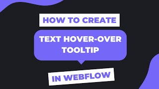 Creating Text HoverOver Tooltip in Webflow  Webflow Tutorial [upl. by Ballinger]