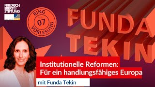 Institutionelle Reformen Für ein handlungsfähiges Europa  Funda Tekin  Ringvorlesung [upl. by Niad892]