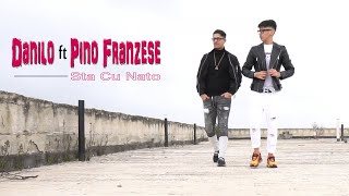 Danilo Ft Pino Franzese  Sta Cu Nato Video Ufficiale 2019 [upl. by Akilak]