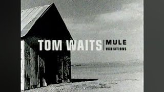 Tom Waits  Mule Variations Promo Clip 1999 [upl. by Elysha]