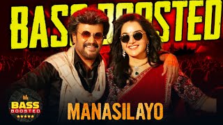 ManasilayoBass Boosted RajinikanthAnirudhManju WarrierExtreme Bass Nation [upl. by Malcom]