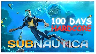 I Spent 100 Days in Hardcore Subnautica and Heres What Happened [upl. by Ancier890]