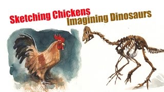 Sketching Chickens Imagining Dinosaurs with James Gurney [upl. by Attennot]