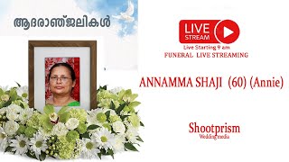 Funeral Live Streaming Annamma Shaji 60 Annie [upl. by Isawk]