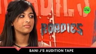 When VJ Bani auditions for Roadies  Roadies Auditions Rewind [upl. by Hafirahs]