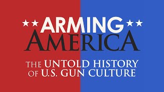 Arming America Full Movie [upl. by Gujral708]