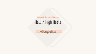 Netsky amp Jazmine Johnson  Hell In High Heels Acapella [upl. by Arther]