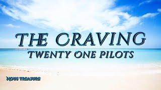 Twenty One Pilots The Craving single version  lyrics [upl. by Analise]