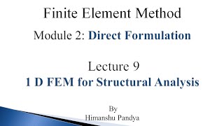 1 D FEM for Structural Analysis  Lecture 9  Finite Element Method language  Hindi [upl. by Sullecram]