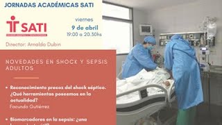 JORNADAS ACADEMICAS SATI 2021  NOVEDADES EN SHOCK Y SEPSIS ADULTOS [upl. by Nahsar104]