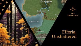 Efferia Unshattered The Shepherds  Episode 9 [upl. by Wallach]