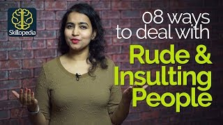 How to react when someone insults you Dealing with Rude People – Personality Development Tips [upl. by Cara451]