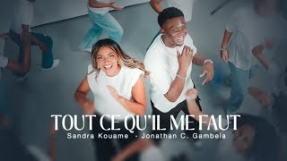 Sandra Kouame amp jonathancgambela  Tout ce quil me faut Clip Officiel [upl. by Stephanus]