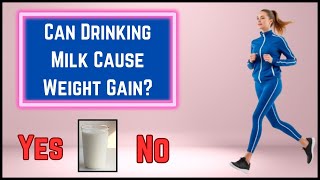 Can Drinking Milk Cause Weight Gain The Truth About Milk amp Weight Loss [upl. by Grani4]