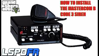 How To Easily Install The Mastercom B Code 3 Siren  LSPDFR  GTA5 [upl. by Irap864]