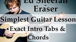 Eraser Ed Sheeran  Easy Guitar lesson  Intro Tabs  Simple chords Tutorial [upl. by Nnyleve458]