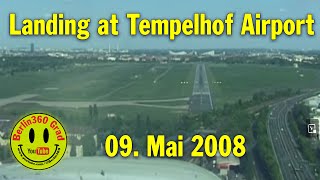 Landing at Tempelhof Airport 09052008 [upl. by Onaicilef621]