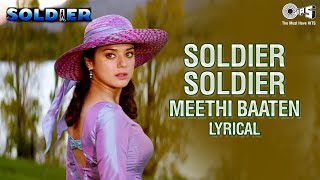 Soldier Soldier  Lyrical  Bobby Deol Preity Zinta  Kumar Sanu Alka Yagnik  Soldier Movie Songs [upl. by Namzaj]