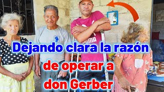 Dejando clara la razón de operar a don Gerber [upl. by Pickett856]