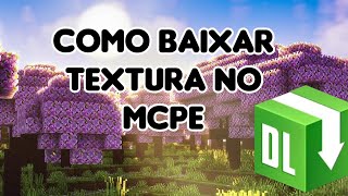 COMO BAIXAR TEXTURA NO MCPE  Mcpedl [upl. by Eversole412]