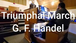 Triumphal March by G F Handel [upl. by Emie297]