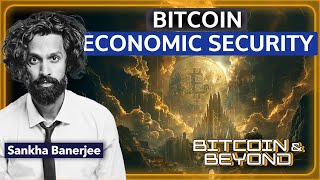 Bitcoin and Beyond EP11 Is economic security a meme [upl. by Esiuolyram]