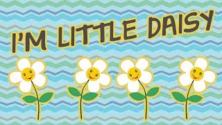 IM LITTLE DAISY  Super Baby Songs [upl. by Buonomo]