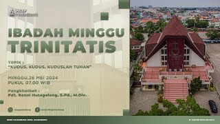 Ibadah Minggu Trinitatis HKBP Palembang  26 Mei 2024 [upl. by Ahsino]