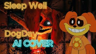 Sleep Well  DogDay AI COVER [upl. by Enaujed]