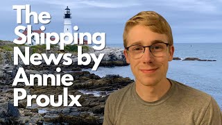 The Shipping News by Annie Proulx  Some Rambling Thoughts [upl. by Narf645]