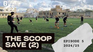 The Scoop Save 2  Episode 5  Goalkeeper Training  202425 [upl. by Aid]