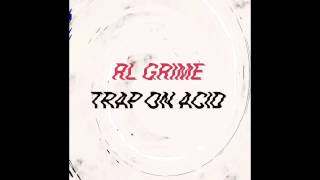 RL Grime  Trap On Acid Official Audio [upl. by Imeaj268]