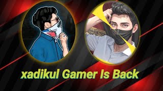 xadikul Gamer Is Back Gamer Akash vai [upl. by Neeruam]