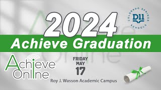 Achieve Online Graduation 2024 [upl. by Enitnatsnoc]