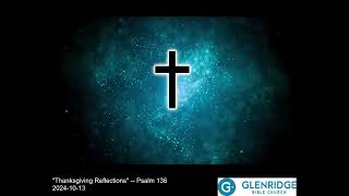 Thanksgiving Reflections  Glenridge Bible Church  20241013 [upl. by Octavus]