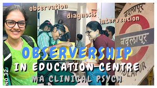 First Observership of MA in Clinical Psychology  Observership Experience in Education Center  WLB [upl. by Robb]