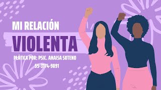 Mi relación VIOLENTA  Psic Anaisa Soteno  pareja [upl. by Halli]