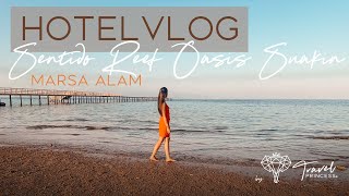 Sentido Reef Oasis Suakin marsaalam ägypten 2024 Hotel Review Vlog • Travelprincess Reiseblog [upl. by Asiel673]