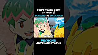 PIKACHU VS BAGANIAMPIKACHU AUTTIUDE STATUSashattitudeanimeashkechumamvpokemonamvshorts [upl. by Frederik]