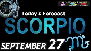 Daily Horoscope SCORPIO September 27 2024 [upl. by Arreyt904]