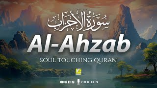 Surah AlAhzab سورۃالاحزاب  Heart Touching Quran Recitation  Beautiful Voice  Zikrullah TV [upl. by Donegan]