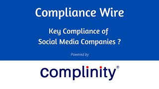 Compliance Wire  Key compliances of Social Media Companies [upl. by Yseulta]