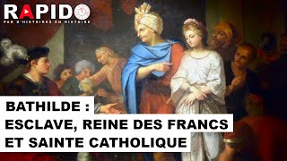 Bathilde  esclave reine des francs et sainte catholique  RAPIDO ST [upl. by Aleksandr]