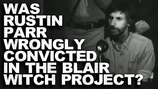 Was Rustin Parr Wrongly Convicted Of 7 Murders In The Blair Witch Project [upl. by Yesnyl]