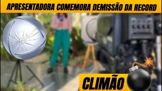 🚨 Apresentadora é ‘chutada’ da Record mas comemora saída da emissora “Sem trabalho” [upl. by Freberg817]