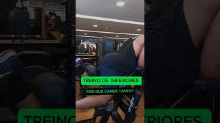 Treino de Inferiores  Por que Cansa Tanto [upl. by Zetta]