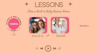 Lessons With A Birth Or Baby Business Owner With Dee Bell [upl. by Bora653]