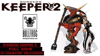 Dungeon Keeper 2  Full Game  Longplay Walkthrough No Commentary  PC [upl. by Leima807]